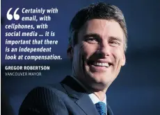  ?? DARRYL DYCK/THE CANADIAN PRESS FILES ?? Mayor Gregor Robertson will likely get a raise after a compensati­on review was ordered by his Vision Vancouver-majority council Tuesday.