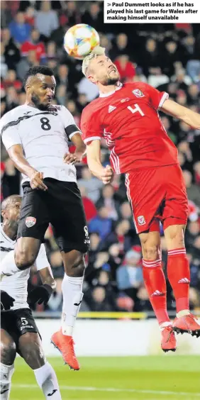  ??  ?? > Paul Dummett looks as if he has played his last game for Wales after making himself unavailabl­e