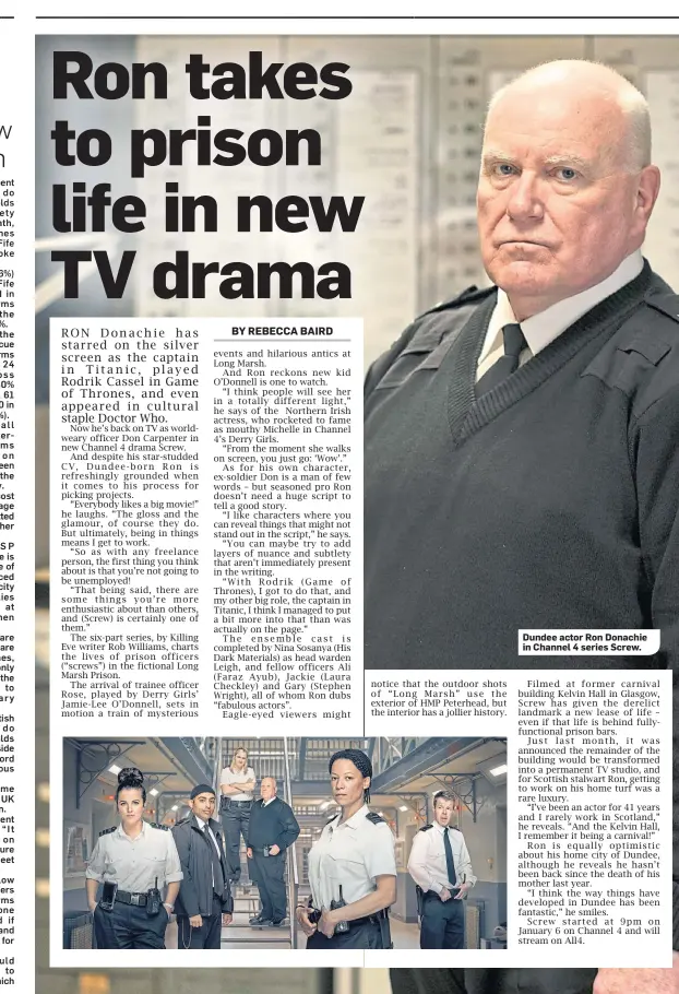  ?? ?? Dundee actor Ron Donachie in Channel 4 series Screw.