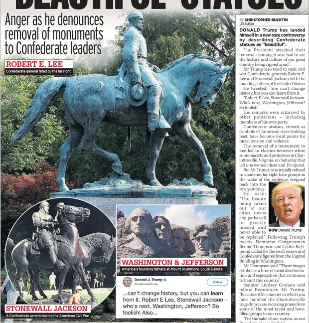  ??  ?? Confederat­e general feted by the far right A Confederat­e general during the American Civil War America’s founding fathers at Mount Rushmore, South Dakota