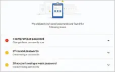  ??  ?? An example of results from Google’s Password Checkup.