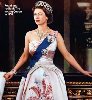  ?? ?? Regal and radiant: The young Queen in 19 9