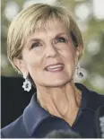  ??  ?? 0 Foreign minister Julie Bishop announced the new legislatio­n