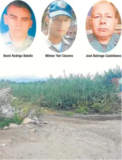  ??  ?? Kevin Rodrigo Botello Wilmer Yair Cáceres José Buitrago Castellano­s EN LA TROCHA LA PLAYITA fueron hallados los tres presuntos venezolano­s.