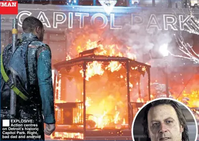 ??  ?? EXPLOSIVE: Action centres on Detroit’s historic Capitol Park. Right, bad dad and android