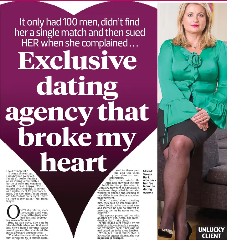  ??  ?? Misled: Tereza Burki won back her fee from the dating agency UNLUCKY CLIENT