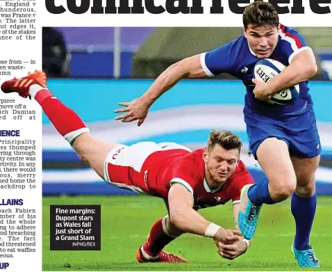  ?? INPHO/REX ?? Fine margins: Dupont stars as Wales fall just short of a Grand Slam