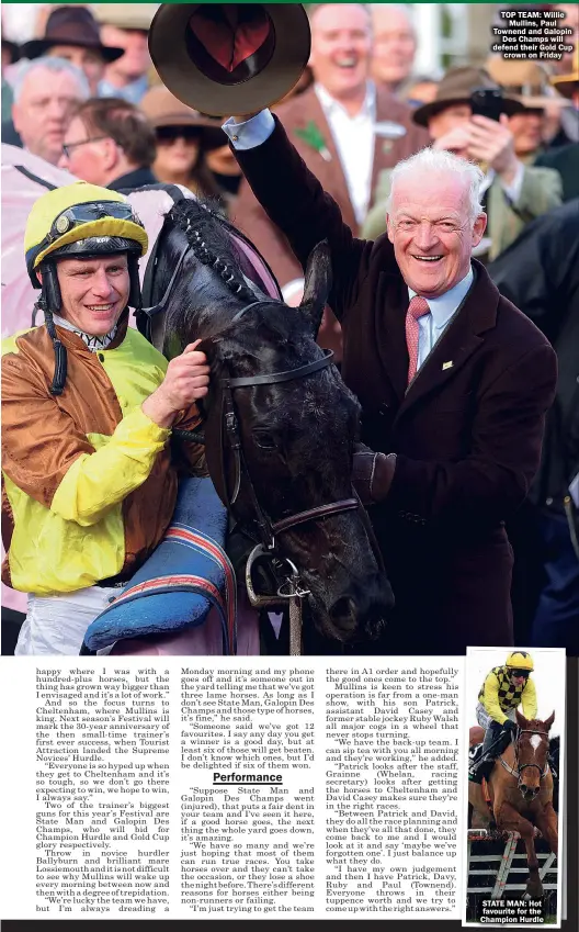  ?? Cup ?? TOP TEAM: Willie Mullins, Paul Townend and Galopin Des Champs will defend their Gold crown on Friday
STATE MAN: Hot favourite for the Champion Hurdle