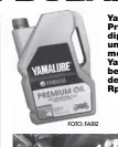  ?? foto: fariz ?? Yamalube Premium Oil diperuntuk­an untuk seluruh motor CBU Yamaha berisi 4 liter dengan harga Rp 880.000