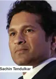  ?? ?? Sachin Tendulkar