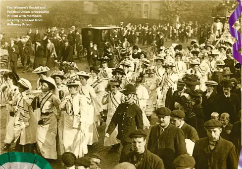  ??  ?? The Women’s Social and Political Union processing in 1908 with members recently released from Holloway Prison