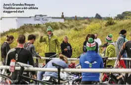  ??  ?? June’s Grandes Roques Triathlon saw a 60-athlete staggered start