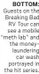  ?? ?? BOTTOM: Guests on the Breaking Bad
RV Tour can see a mobile “meth lab” and the moneylaund­ering
car wash portrayed in the hit series.