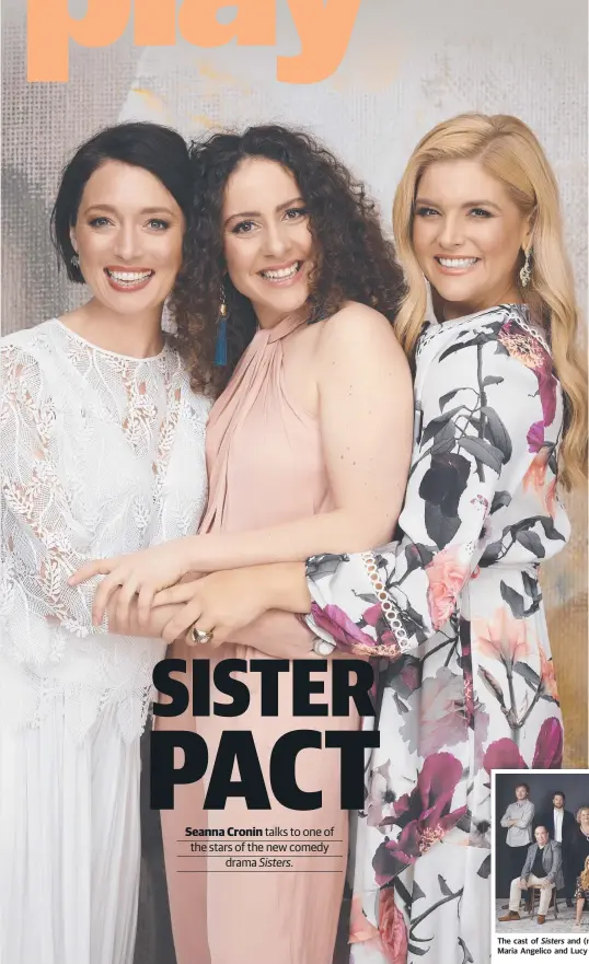  ??  ?? The cast of Sisters and ( main photo) Antonia Prebble, Maria Angelico and Lucy Durack.