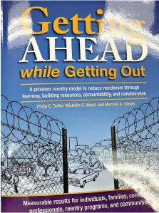  ?? ?? The “Getting Ahead While Getting Out” course book is pictured. Topics covered in the curriculum include finding resources after release from prison or jail, making changes in one’s personal life to avoid re-offending and more. (Contribute­d)