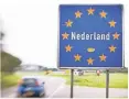  ?? FOTO: DPA ?? Ein Schild an der Grenze zu den Niederland­en.