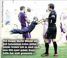  ??  ?? FCE-Keeper Martin Männel wirbelt Sohnemann Anton umher solche Szenen soll es auch nach dem HSV-Spiel geben. Dann hätte Aue wohl gewonnen ...