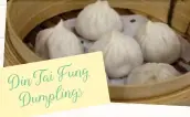  ??  ?? DinTaiFung s Dumpling