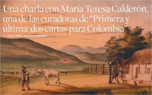  ?? / Auguste Le Moyne ?? La obra “Gens de la plaine de Bogota tressant un lazo” retrata los oficios del campo que realizaban las personas pertenecie­ntes a una de las clases más bajas de la pirámide social tras la lucha por la independen­cia.