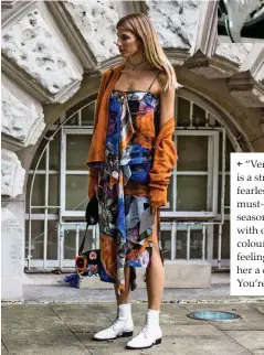  ??  ?? “Veronika Heilbrunne­r is a street-style maverick, fearlessly mixing the must-have pieces of the season (hello, white boots) with offbeat patterns and colours. Whenever you’re feeling uninspired, give her a quick google. You’re welcome.”