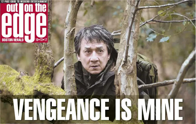  ??  ?? GETTING BACK: Jackie Chan is in a familiar role as a revenge-seeking restaurant owner and Vietnamese war veteran, Quan Ngoc Minh, in ‘The Foreigner.’