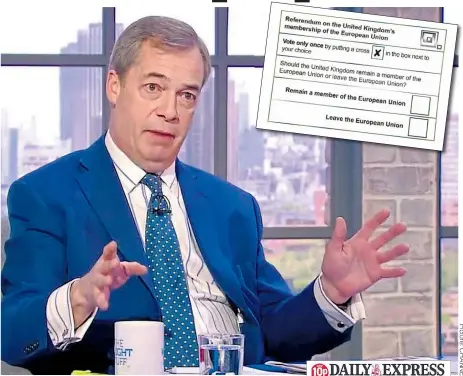  ??  ?? Former Ukip leader Nigel Farage on Channel 5’s The Wright Stuff yesterday. He fears Britons face being given new poll cards, above, for a second vote