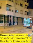  ??  ?? Homicídio ocorreu no 3. andar do número 22 da Rua Serpa Pinto, em Faro