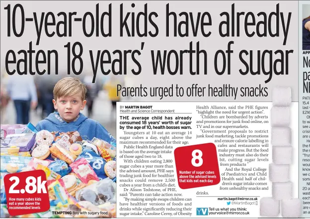  ??  ?? TEMPTING Boy with sugary food Tell us what you think: yourvoice@mirror.co.uk APPOINTMEN­T
