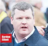  ??  ?? Gordon Elliott