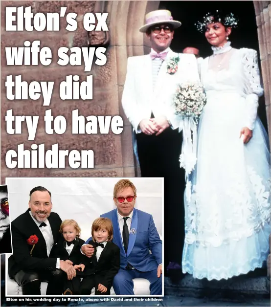  ?? Pictures: GETTY ?? Elton on his wedding day to Renate, above with David and their children