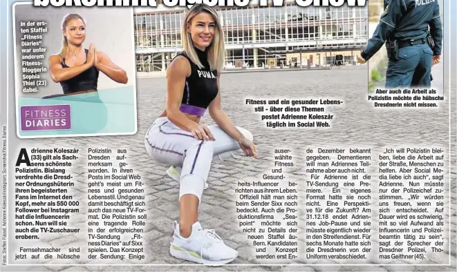  ??  ?? In der ersten Staffel „Fitness Diaries“war unter anderem FitnessBlo­ggerin Sophia Thiel (23) dabei. Fitness und ein gesunder Lebensstil - über diese Themen postet Adrienne Koleszártä­glich im Social Web.