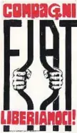  ?? ?? Tra gli anni 60 e gli 80 Uno dei manifesti di protesta affissi sui muri di Torino e oggi presente in mostra nelle sale di via Trivero