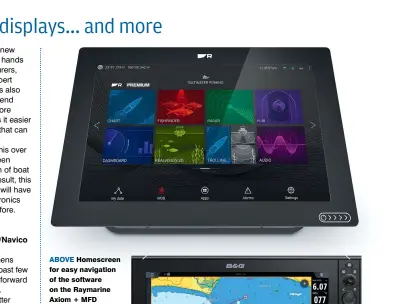  ??  ?? ABOVE Homescreen for easy navigation of the software on the Raymarine Axiom + MFD