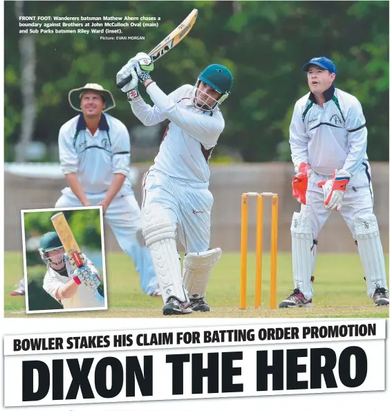  ?? Picture: EVAN MORGAN ?? FRONT FOOT: Wanderers batsman Mathew Ahern chases a boundary against Brothers at John McCulloch Oval ( main) and Sub Parks batsmen Riley Ward ( inset).