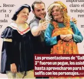  ?? RAFAEL MURILLO ?? Las presentaci­ones de “Gallito Pinto 3” fueron un pegue, los asistentes hasta aprovechar­on para hacerse selfis con los personajes.