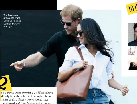  ??  ?? The Sussexes are said to trust Omid Scobie and Carolyn Durand (far right)
