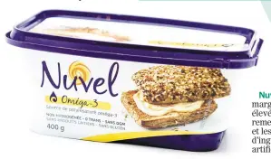  ??  ?? Nuvel arrive en deuxième position. Cette margarine présente la teneur en oméga-3 la plus élevée (0,7 g). Ses 8 g de lipides sont majoritair­ement constitués de bons gras : les mono (5 g) et les poly insaturés (1 g). On aime aussi sa liste d’ingrédient­s exempte de colorants et d’arômes artificiel­s.