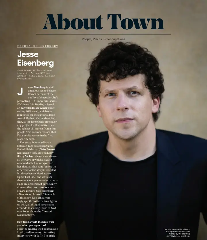  ?? ?? “It’s a lot more comfortabl­e for me to play the antihero than it is to play the charming guy,” says Jesse Eisenberg.