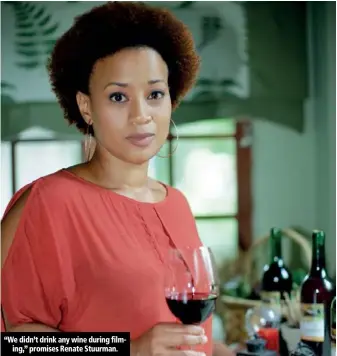  ??  ?? “We didn’t drink any wine during filming,” promises Renate Stuurman.