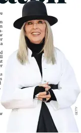  ?? ?? SUN BLOCK: Diane Keaton often wears a hat to protect her skin