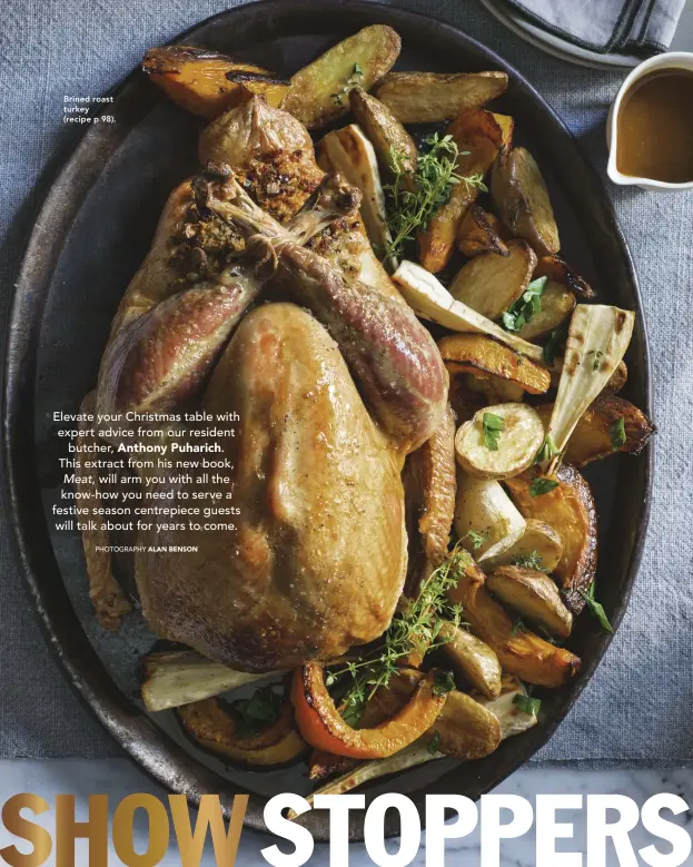  ??  ?? Brined roast turkey (recipe p 98).