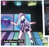  ??  ?? Just Dance 2015