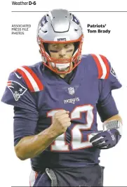  ?? ASSOCIATED PRESS FILE PHOTOS ?? Patriots’ Tom Brady