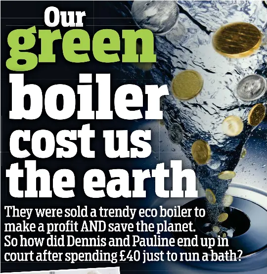 green Our boiler cost us the earth - PressReader
