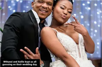  ??  ?? Mthunzi and Xolile kept us all guessing on their wedding day.