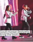  ??  ?? South Korean Beatpella bring the beats.