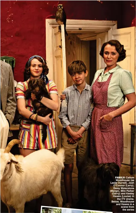  ??  ?? family: Callum Woodhouse (as Leslie Durrell), Josh O’Connor (Larry), Daisy Waterstone (Margo), Milo Parker (Gerry) and Keeley Hawes (Louisa) in the ITV drama. Below, Woodhouse and Hawes in a scene from the series