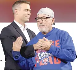  ?? NAM Y. HUH/AP ?? Cubs president Theo Epstein is going to let manager Joe Maddon serve out the last year of his contract.