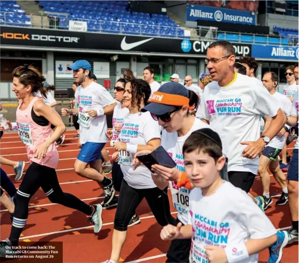  ??  ?? On track to come back: The Maccabi GB Community Fun Run returns on August 29