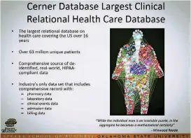  ?? [PHOTO PROVIDED BY OCAST] ?? The massive health care database under CHSI’s control allows it to tackle an almost unlimited number of health care related issues.